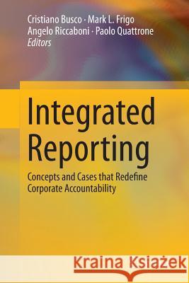 Integrated Reporting: Concepts and Cases That Redefine Corporate Accountability Busco, Cristiano 9783319348957 Springer