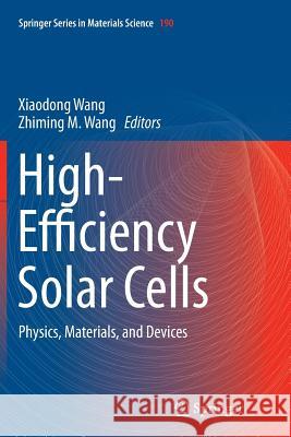High-Efficiency Solar Cells: Physics, Materials, and Devices Wang, Xiaodong 9783319349053