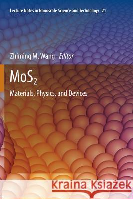 Mos2: Materials, Physics, and Devices Wang, Zhiming M. 9783319349107 Springer