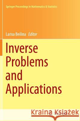 Inverse Problems and Applications Larisa Beilina 9783319349398 Springer