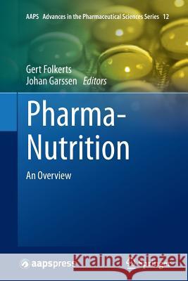 Pharma-Nutrition: An Overview Folkerts, Gert 9783319349534