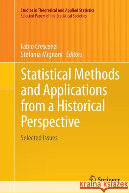 Statistical Methods and Applications from a Historical Perspective: Selected Issues Crescenzi, Fabio 9783319349558 Springer