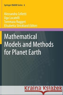 Mathematical Models and Methods for Planet Earth Alessandra Celletti Ugo Locatelli Tommaso Ruggeri 9783319350042 Springer