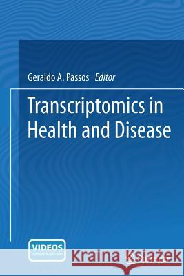 Transcriptomics in Health and Disease Geraldo A. Passos 9783319350141 Springer