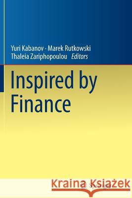 Inspired by Finance: The Musiela Festschrift Kabanov, Yuri 9783319350295 Springer