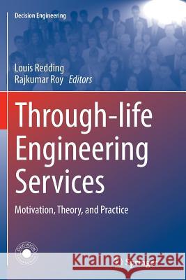 Through-Life Engineering Services: Motivation, Theory, and Practice Redding, Louis 9783319350561