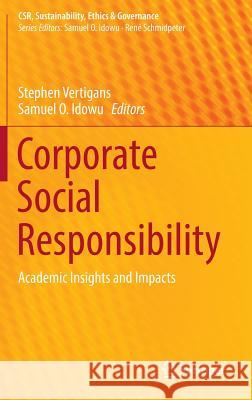 Corporate Social Responsibility: Academic Insights and Impacts Vertigans, Stephen 9783319350820
