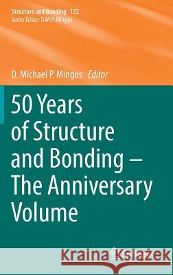 50 Years of Structure and Bonding - The Anniversary Volume D. Michael P. Mingos 9783319351360