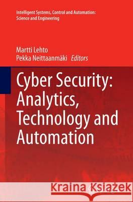 Cyber Security: Analytics, Technology and Automation Martti Lehto Pekka Neittaanmaki 9783319352039