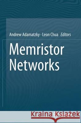 Memristor Networks Andrew Adamatzky Leon Chua 9783319352312 Springer