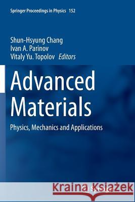 Advanced Materials: Physics, Mechanics and Applications Chang, Shun-Hsyung 9783319352367 Springer