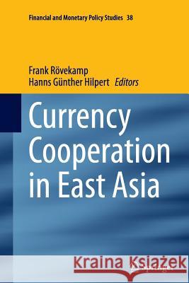 Currency Cooperation in East Asia Frank Rovekamp Hanns Gunther Hilpert 9783319352411