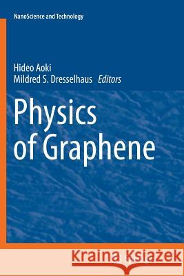 Physics of Graphene Hideo Aoki Mildred S 9783319352527 Springer