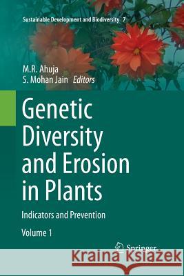 Genetic Diversity and Erosion in Plants: Indicators and Prevention Ahuja, M. R. 9783319352602 Springer