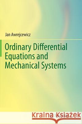 Ordinary Differential Equations and Mechanical Systems Jan Awrejcewicz 9783319352893 Springer