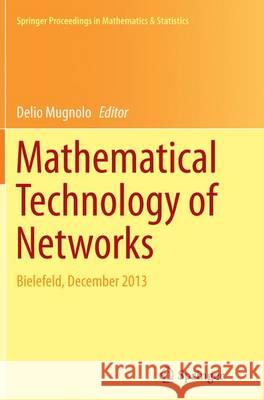 Mathematical Technology of Networks: Bielefeld, December 2013 Mugnolo, Delio 9783319354194