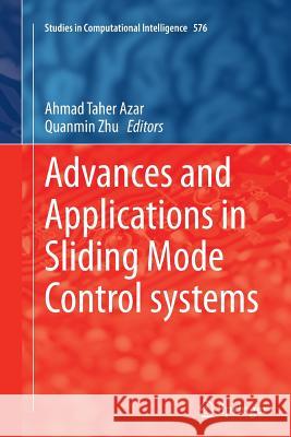 Advances and Applications in Sliding Mode Control Systems Azar, Ahmad Taher 9783319354699