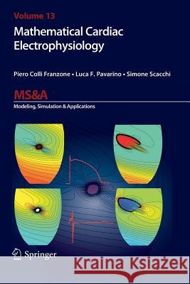 Mathematical Cardiac Electrophysiology Piero Coll Luca F. Pavarino Simone Scacchi 9783319354903