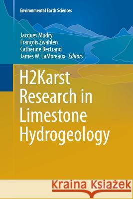 H2karst Research in Limestone Hydrogeology Mudry, Jacques 9783319355139 Springer
