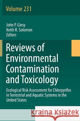 Ecological Risk Assessment for Chlorpyrifos in Terrestrial and Aquatic Systems in the United States John Giesy K. Solomon 9783319355313