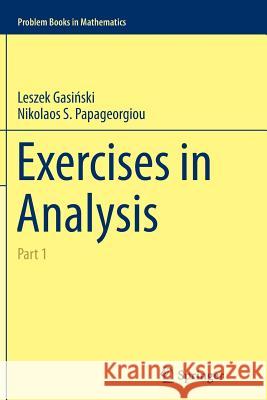 Exercises in Analysis: Part 1 Gasińksi, Leszek 9783319355351 Springer