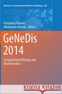 Genedis 2014: Computational Biology and Bioinformatics Vlamos, Panayiotis 9783319356006 Springer