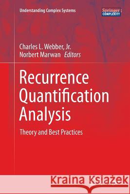 Recurrence Quantification Analysis: Theory and Best Practices Webber Jr, Charles L. 9783319356013