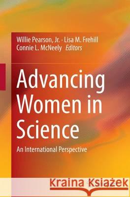 Advancing Women in Science: An International Perspective Pearson Jr, Willie 9783319356372 Springer