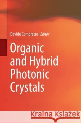 Organic and Hybrid Photonic Crystals Davide Comoretto 9783319357225 Springer