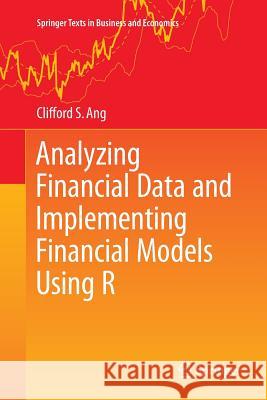 Analyzing Financial Data and Implementing Financial Models Using R Clifford Ang 9783319357317 Springer