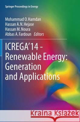 Icrega'14 - Renewable Energy: Generation and Applications Hamdan, Mohammad O. 9783319357324 Springer