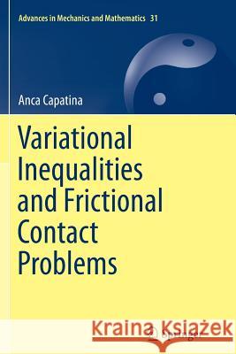 Variational Inequalities and Frictional Contact Problems Anca Capatina 9783319357355 Springer