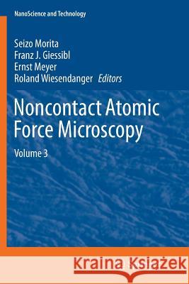 Noncontact Atomic Force Microscopy: Volume 3 Morita, Seizo 9783319358765