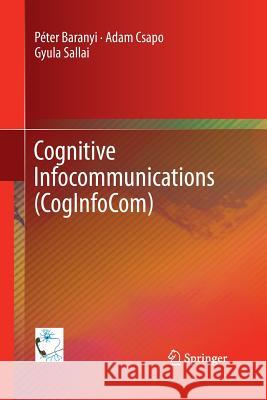 Cognitive Infocommunications (Coginfocom) Baranyi, Péter 9783319359472