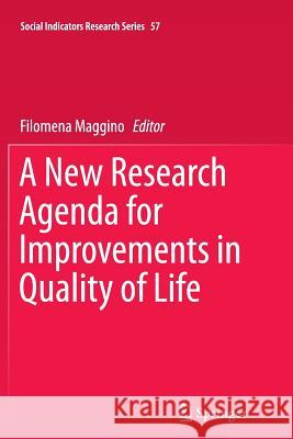 A New Research Agenda for Improvements in Quality of Life Filomena Maggino 9783319360119 Springer