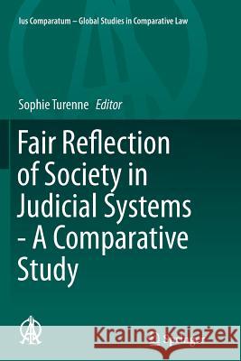 Fair Reflection of Society in Judicial Systems - A Comparative Study Sophie Turenne 9783319360249 Springer