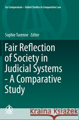Fair Reflection of Society in Judicial Systems - A Comparative Study Sophie Turenne 9783319360249 Springer
