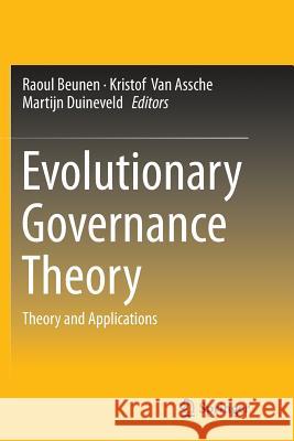 Evolutionary Governance Theory: Theory and Applications Beunen, Raoul 9783319360324 Springer
