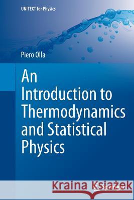 An Introduction to Thermodynamics and Statistical Physics Piero Olla 9783319360492 Springer