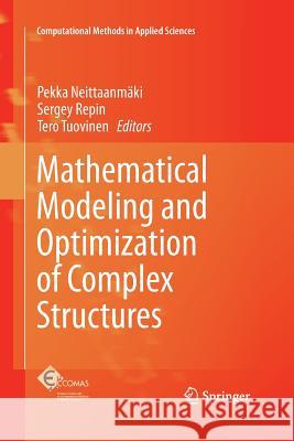 Mathematical Modeling and Optimization of Complex Structures Pekka Neittaanmaki Sergey Repin Tero Tuovinen 9783319360683 Springer