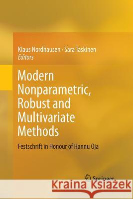 Modern Nonparametric, Robust and Multivariate Methods: Festschrift in Honour of Hannu Oja Nordhausen, Klaus 9783319361291 Springer