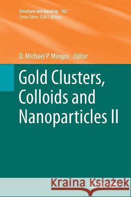 Gold Clusters, Colloids and Nanoparticles II D. Michael P. Mingos 9783319361499