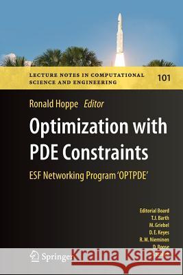 Optimization with Pde Constraints: Esf Networking Program 'Optpde' Hoppe, Ronald 9783319361529