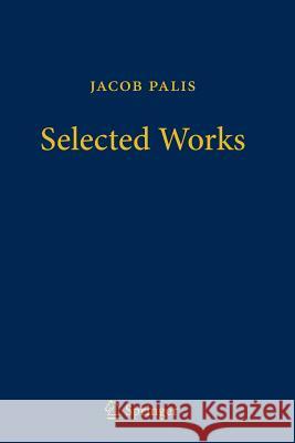 Jacob Palis - Selected Works Jacob Palis Welington D 9783319361666 Springer