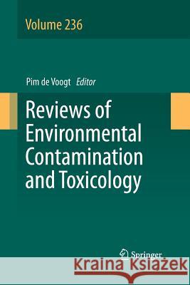 Reviews of Environmental Contamination and Toxicology, Volume 236 de Voogt, Pim 9783319362397 Springer