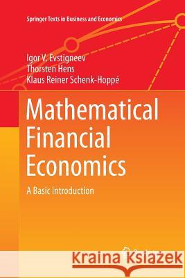 Mathematical Financial Economics: A Basic Introduction Evstigneev, Igor V. 9783319362496 Springer