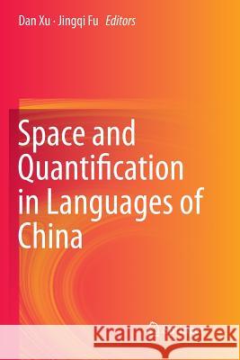 Space and Quantification in Languages of China Dan Xu Jingqi Fu 9783319362724 Springer