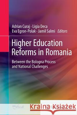 Higher Education Reforms in Romania: Between the Bologna Process and National Challenges Curaj, Adrian 9783319362984 Springer