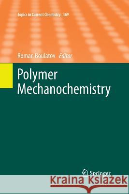 Polymer Mechanochemistry Roman Boulatov 9783319363226 Springer