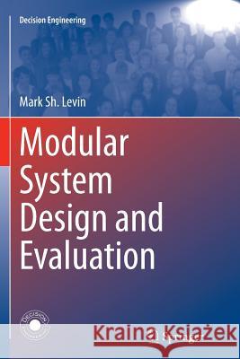 Modular System Design and Evaluation Mark Sh Levin 9783319363332 Springer
